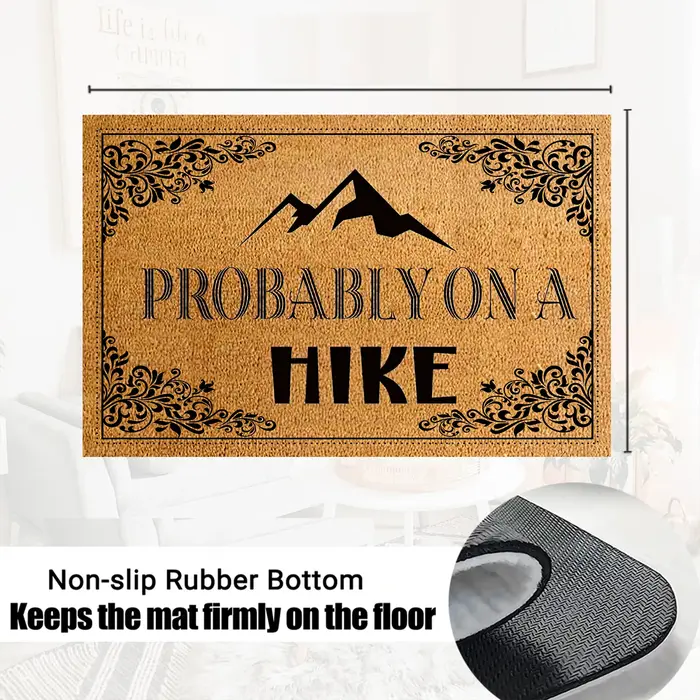 Probably sur une randonnée tapis de porte pour sol en caoutchouc anti-dérapant drôle paillasson d'entrée porche extérieur cuisine porte tapis décor à la maison