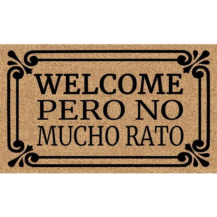 Paillasson humoristique bilingue espagnol-anglais 'Bienvenue Pero No Mucho Rato' pour entrée de port
