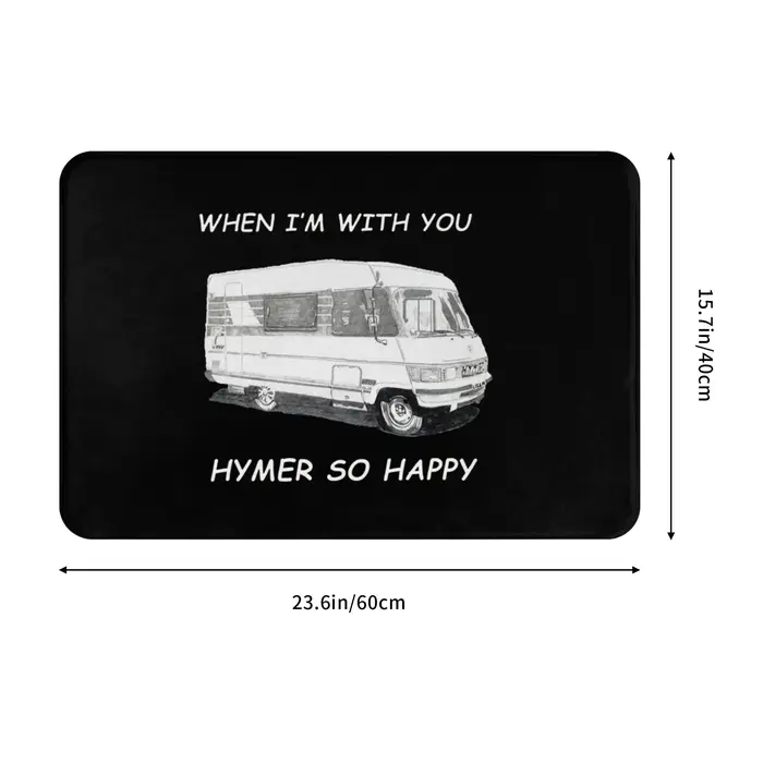 Quand je suis avec vous Hymer so happy paillasson antidérapant tapis de sol
