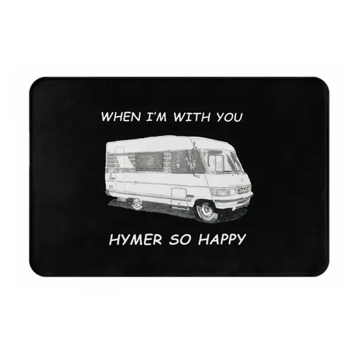 Quand je suis avec vous Hymer so happy paillasson antidérapant tapis de sol